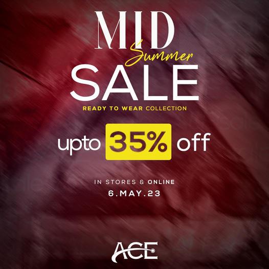 ACE Clothing midsummer sale! UPTO 35 OFF, started from 6th May 2023 What's On Sale